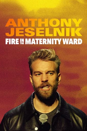 Anthony Jeselnik: Fire in the Maternity Ward