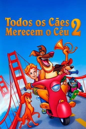 Todos os Cães Merecem o Céu 2