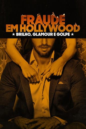 Fraude em Hollywood: Brilho, Glamour e Golpe