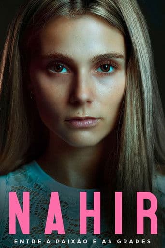 Nahir – Entre a Paixão e as Grades
