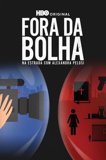 Fora da Bolha: Na Estrada com Alexandra Pelosi