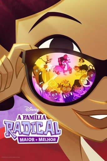 A Família Radical: Maior e Melhor