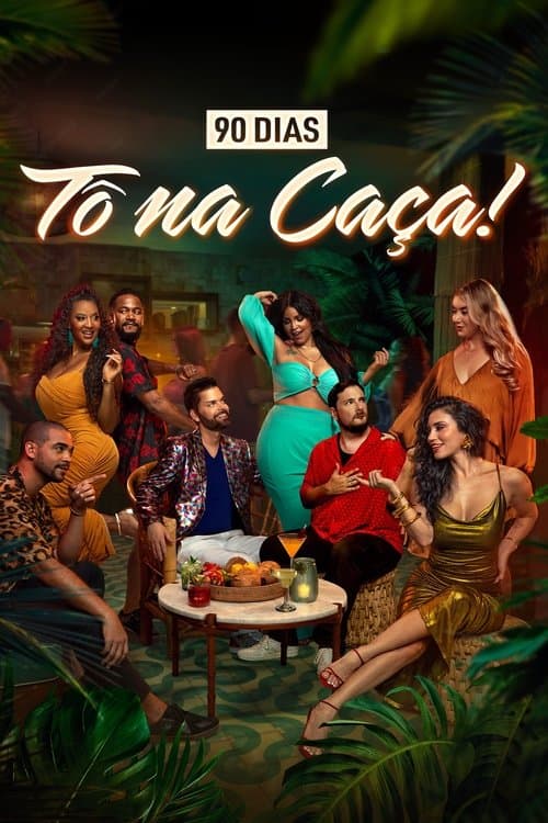 90 Dias: Tô na Caça!
