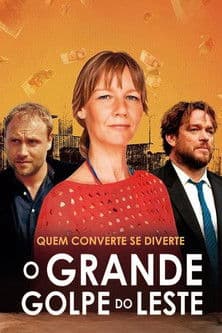 O Grande Golpe do Leste
