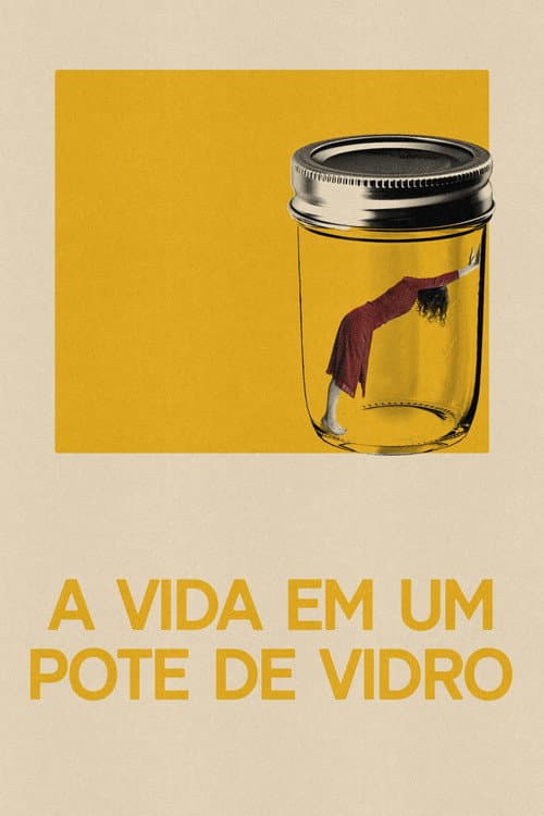 A Vida em um Pote de Vidro