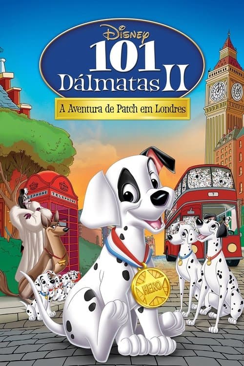 101 Dálmatas II: A Aventura de Patch em Londres