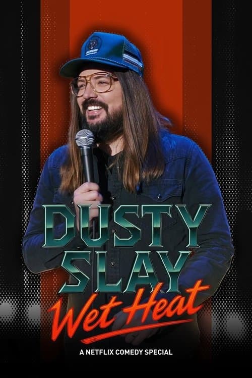 Dusty Slay: Wet Heat
