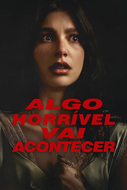 Algo Horrível Vai Acontecer