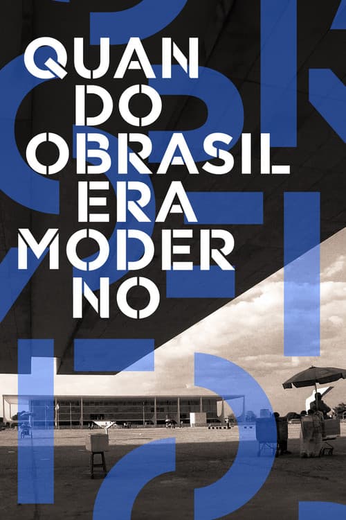 Quando o Brasil Era Moderno