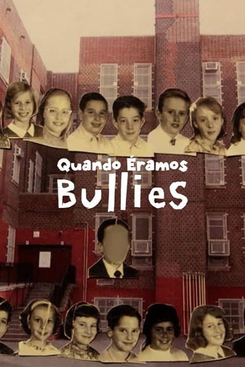 Quando Fazíamos Bullying