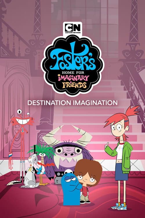 A Mansão Foster Para Amigos Imaginários: Destino Imaginação