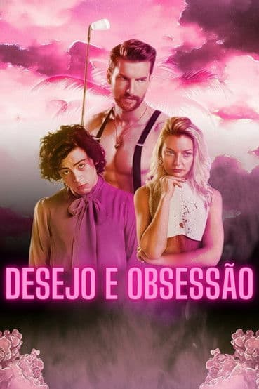 Desejo e Obsessão