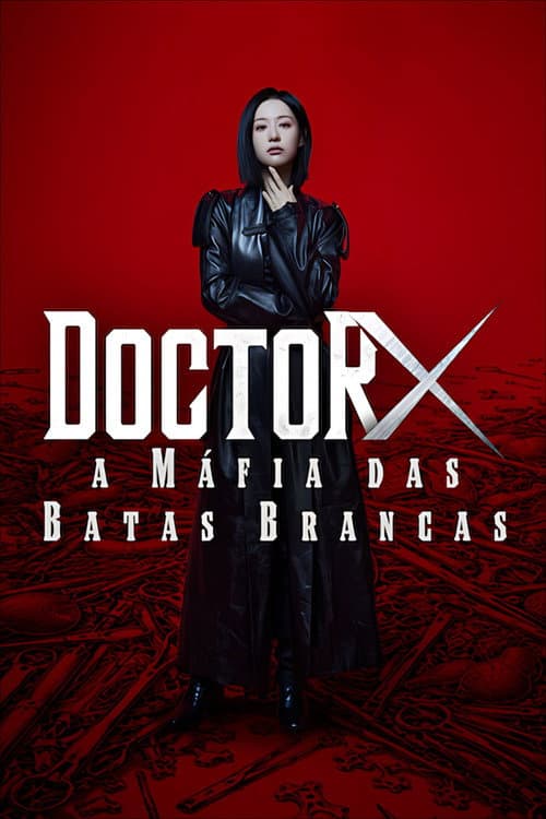 Doctor X: A Máfia do Jaleco Branco