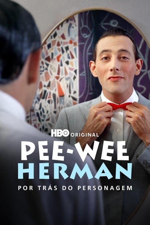 Pee-wee Herman: Por Trás do Personagem
